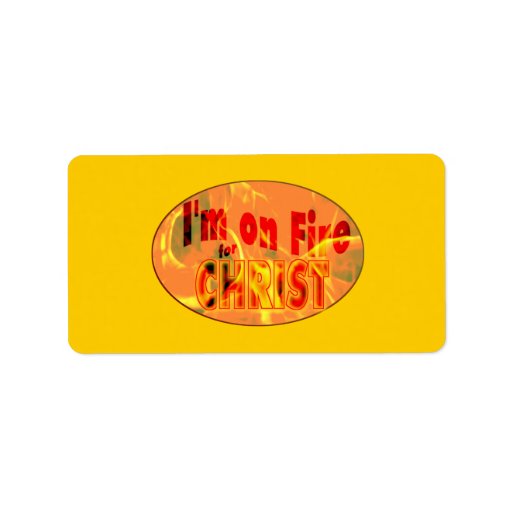 I'm on fire for CHRIST Address Label