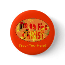 I'm on fire for CHRIST buttons