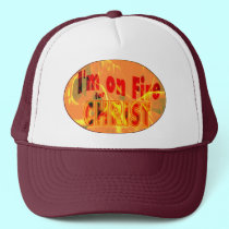 I'm on Fire for CHRIST hats by Christian_Art I'm on Fire for CHRIST hats