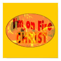 I'm on fire for CHRIST posters
