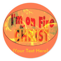 I'm on Fire for CHRIST stickers