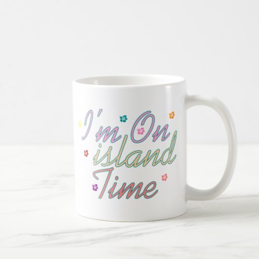 Im on island time coffee mugs
