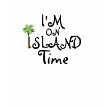 I'M ON ISLAND Time t-shirts