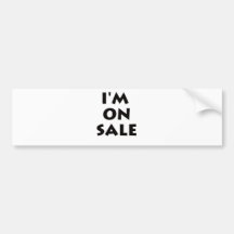 I'm On Sale Bumper Stickers