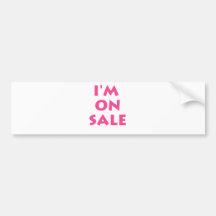 I'm on sale bumper stickers