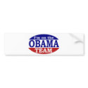 I'm on the Obama team bumper stickers by obamahope I'm on the Obama team bumper stickers