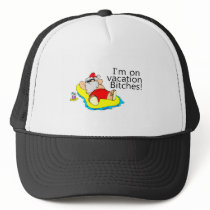 Im On Vacation Bitches Santa hats by CelebrationZazzle Im On Vacation Bitches Santa hats