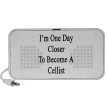 I'm One Day Closer To Become A Cellist Mp3 Speakers