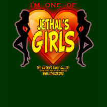I'm one of Jethal's Girls t-shirts