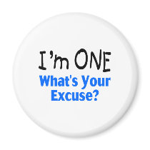 I'm ONE Whats Your Excuse (blue) Fridge Magnet