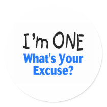 I'm ONE Whats Your Excuse (blue) Stickers