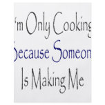 I'm Only Cooking Because Someone Is Making Me Flyer Design