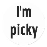 I'm Picky Round Sticker