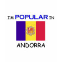 I'm Popular In ANDORRA t-shirts by flagshirt I'm Popular In ANDORRA t-shirts