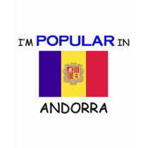I'm Popular In ANDORRA t-shirts by flagshirt I'm Popular In ANDORRA t-shirts