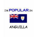 I'm Popular In ANGUILLA t-shirts