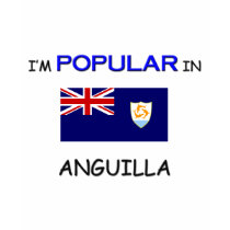 I'm Popular In ANGUILLA t-shirts by flagshirt I'm Popular In ANGUILLA t-shirts