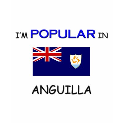 I'm Popular In ANGUILLA Tshirts by flagshirt