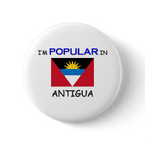 I'm Popular In ANTIGUA buttons by flagshirt I'm Popular In ANTIGUA buttons