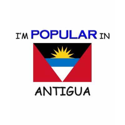 I'm Popular In ANTIGUA Shirt by flagshirt