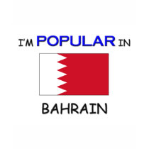 I'm Popular In BAHRAIN t-shirts