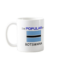 I'm Popular In BOTSWANA mugs