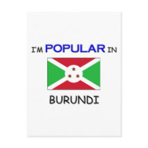 I'm Popular In BURUNDI postcards by flagshirt I'm Popular In BURUNDI postcards