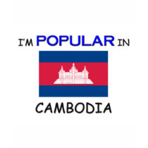 I'm Popular In CAMBODIA t-shirts by flagshirt I'm Popular In CAMBODIA t-shirts