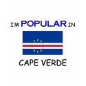 I'm Popular In CAPE VERDE t-shirts