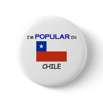 I'm Popular In CHILE buttons by flagshirt I'm Popular In CHILE buttons