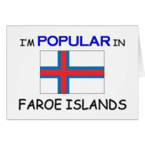 I'm Popular In FAROE ISLANDS cards by flagshirt I'm Popular In FAROE ISLANDS cards