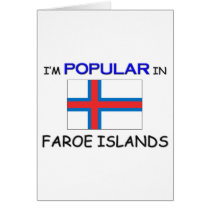 I'm Popular In FAROE ISLANDS cards by flagshirt I'm Popular In FAROE ISLANDS cards