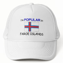 I'm Popular In FAROE ISLANDS hats by flagshirt I'm Popular In FAROE ISLANDS hats