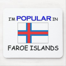 I'm Popular In FAROE ISLANDS mousepads by flagshirt I'm Popular In FAROE ISLANDS mousepads