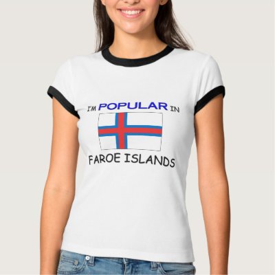 I'm Popular In FAROE ISLANDS Shirt by flagshirt