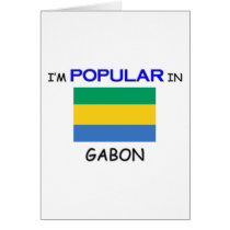 I'm Popular In GABON cards by flagshirt I'm Popular In GABON cards
