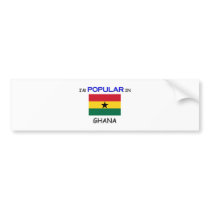 I'm Popular In GHANA bumper stickers
