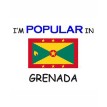 I'm Popular In GRENADA t-shirts