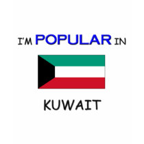 I'm Popular In KUWAIT t-shirts