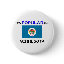 I'm Popular In MINNESOTA buttons by flagshirt I'm Popular In MINNESOTA buttons