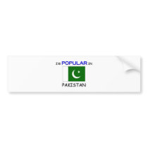 I'm Popular In PAKISTAN bumper stickers