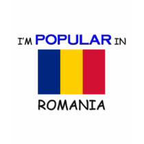 I'm Popular In ROMANIA t-shirts by flagshirt I'm Popular In ROMANIA t-shirts