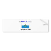 I'm Popular In SAN MARINO bumper stickers by flagshirt I'm Popular In SAN MARINO bumper stickers