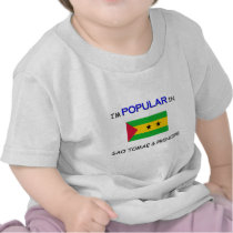 I'm Popular In SAO TOMAE & PRINCIPE t-shirts by flagshirt I'm Popular In SAO TOMAE & PRINCIPE t-shirts