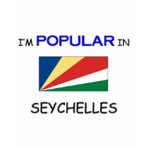 I'm Popular In SEYCHELLES t-shirts by flagshirt I'm Popular In SEYCHELLES t-shirts