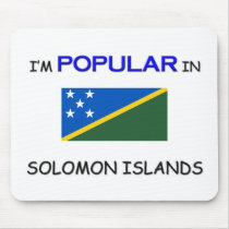 I'm Popular In SOLOMON ISLANDS mousepads by flagshirt I'm Popular In SOLOMON ISLANDS mousepads