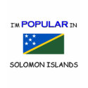 I'm Popular In SOLOMON ISLANDS t-shirts