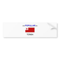 I'm Popular In TONGA bumper stickers