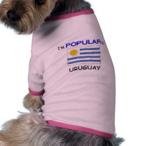 I'm Popular In URUGUAY pet clothing by flagshirt I'm Popular In URUGUAY pet clothing