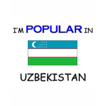 I'm Popular In UZBEKISTAN t-shirts by flagshirt I'm Popular In UZBEKISTAN t-shirts